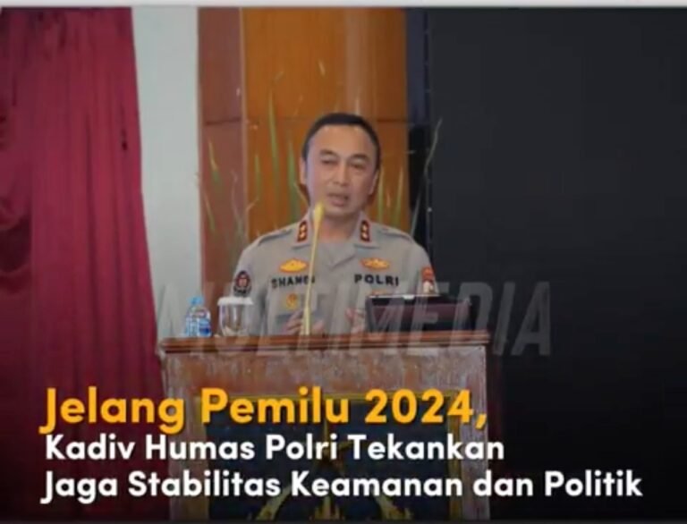 Jelang Pemilu 2024, Kadiv Humas Polri Tekankan Jaga Stabilitas Keamanan dan Politik