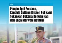 Kapolda Baru Sulteng Brigjen Pol Nasri Tegaskan Polisi Harus Bekerja dengan Hati dan Jaga Marwah Institusi